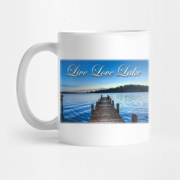 Live Love Lake by Pam069